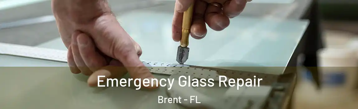 Emergency Glass Repair Brent - FL