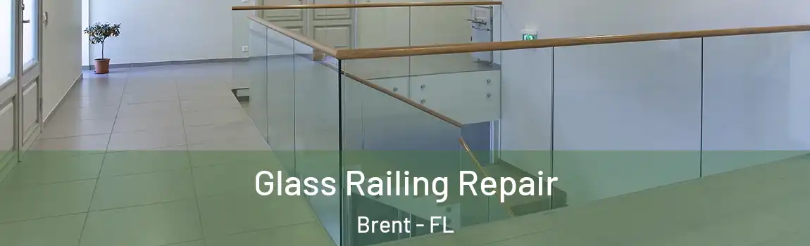 Glass Railing Repair Brent - FL