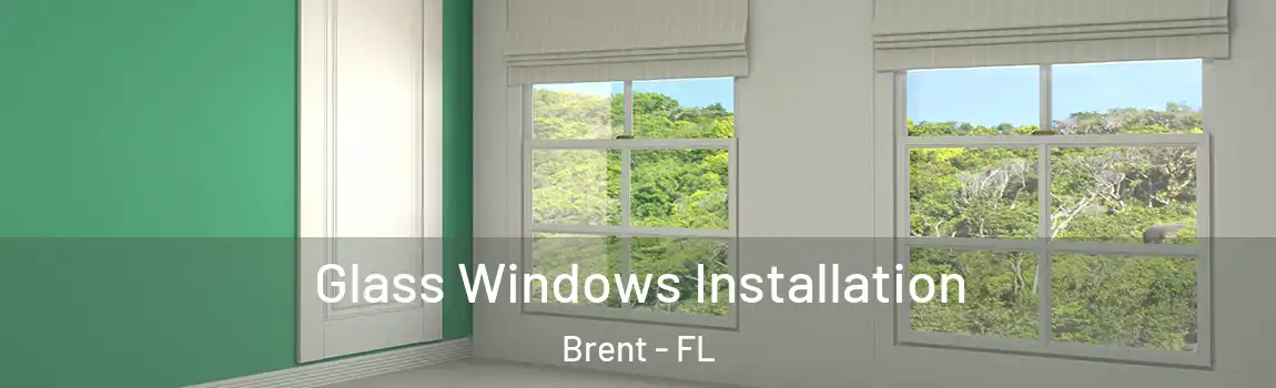 Glass Windows Installation Brent - FL