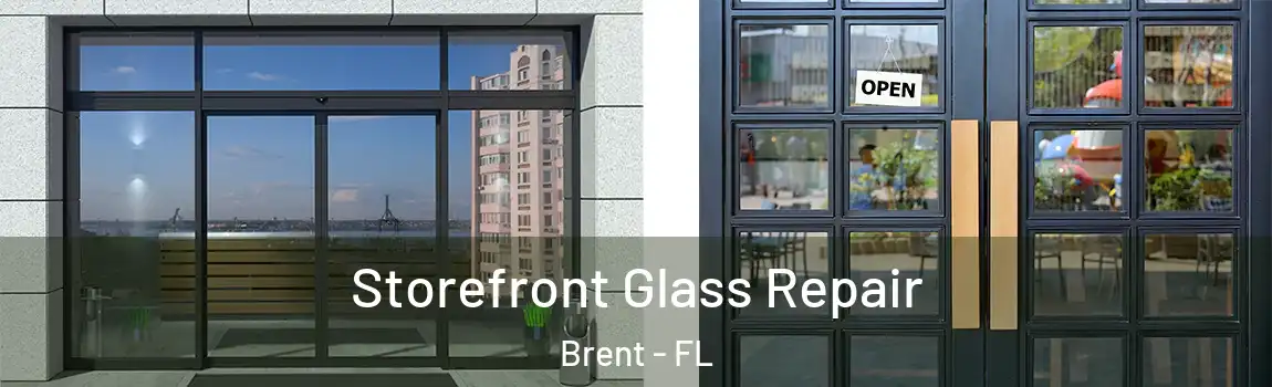 Storefront Glass Repair Brent - FL